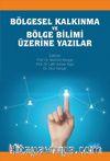 Bölgesel Kalkınma ve Bölge Bilimi Üzerine Yazılar