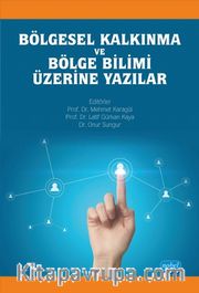 Bölgesel Kalkınma ve Bölge Bilimi Üzerine Yazılar