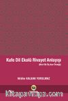 Kufe Dil Ekolü Rivayet Anlayışı (Hicri İlk Üç Asır Örneği)
