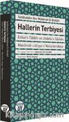 Hallerin Terbiyesi & Enisü’t-Talibin ve Uddetü’s-Salikin Makamat-ı Aliyye-i Nakşibendiyye