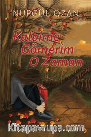 Kalbime Gömerim O Zaman