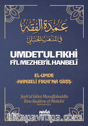 Umdet'ul Fıkhi Fi'l Mezheb'il Hanbeli <br /> El-Umde Hanbeli Fıkhı'na Giriş