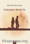 Geleceksen Şimdi Git