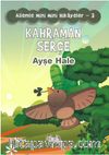 Kahraman Serçe / Ailemle Mini Mini Hikayeler 3