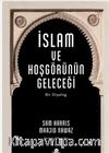 İslam ve Hoşgörünün Geleceği