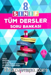 8. Sınıf Tüm Dersler Soru Bankası