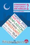 Gündemdeki Tartışmalı Dini Konular 2 & Ticaret Hayatımız