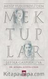 Mektuplar & Nesip Yusufbeyli'den Şefika Gaspıralı'ya