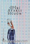 İki Ayaklı Hüzün