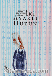İki Ayaklı Hüzün