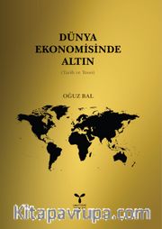 Dünya Ekonomisinde Altın 