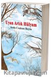 Uyan Artık Hülyam