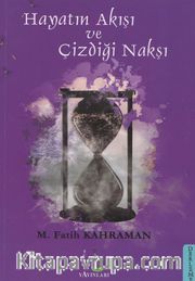 Hayatın Akışı ve Çizdiği Nakşı