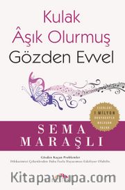 Kulak Aşık Olurmuş Gözden Evvel