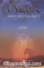 Uygur Halk Destanları -2