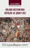 Roland Destanı’nda Kötülük ve Şiddet Dili