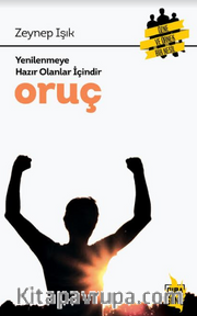 Yenilenmeye Hazır Olanlar İçin Oruç