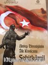 Antep Savunmasının İlk Kıvılcımı Şehit Kamil 