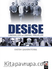 Desise <br /> Liberaller ve Liberal Projeler