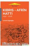 Kıbrıs - Afrin Hattı (1192-2018)