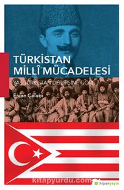 Türkistan Milli Mücadelesi <br /> Yaş Türkistan Dergisine Göre