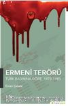 Ermeni Terörü & Türk Basınına Göre 1973-1985