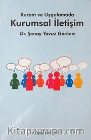 Kuram ve Uygulamada Kurumsal İletişim