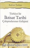 Türkiye'de İktisat Tarihi Çalışmalarının Gelişimi