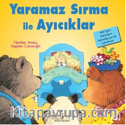 Yaramaz Sırma İle Ayıcıklar / İlk Okuma Kitaplarım