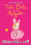 Tatlı Bela Angela