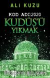Kod Adı:2020 Kudüs’ü Yıkmak
