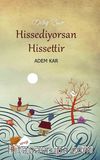 Hissediyorsan Hissettir