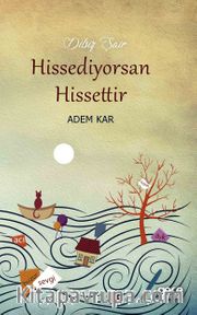 Hissediyorsan Hissettir