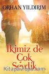 İkimiz de Çok Sevdik