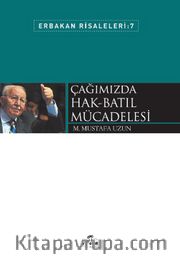 Çağımızda Hak-Batıl Mücadelesi / Erbakan Risaleleri 7