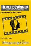 Filmle Düşünmek & Felsefe Yapmak ve Film İzlemek