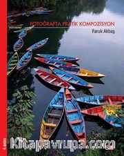Fotoğrafta Pratik Kompozisyon