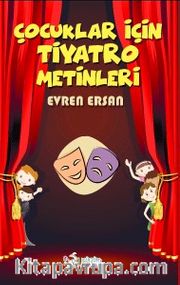 Çocuklar İçin Tiyatro Metinleri