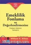 Emeklilik Fonlama ve Değerlendirmesine Problem Çözümü Yaklaşımı