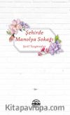 Şehirde Manolya Sokağı