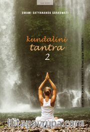 Kundalini Tantra 2 / Çakraları Açma Teknikleri / Kriya Yoga Teknikleri