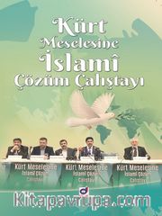 Kürt Meselesine İslami Çözüm Çalıştayı
