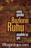 Bozkırın Ruhu & Anadolu’ya Göç