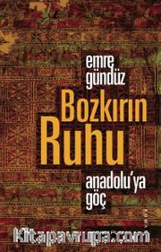 Bozkırın Ruhu <br /> Anadolu’ya Göç