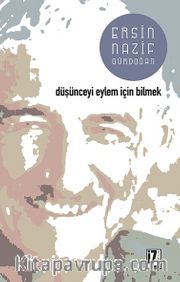 Düşünceyi Eylem İçin Bilmek