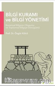 Bilgi Kuramı ve Bilgi Yönetimi