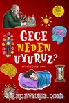 Gece Neden Uyuruz? / Akıl Çelen Serisi 3