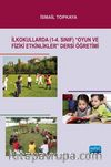 İlkokullarda (1-4. Sınıf) Oyun ve Fiziki Etkinlikler Dersi Öğretimi
