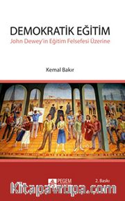 Demokratik Eğitim - John Dewey'in Eğitim Felsefesi Üzerine