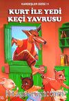 Kurt ile Yedi Keçi Yavrusu / Kardeşler Dizisi 11